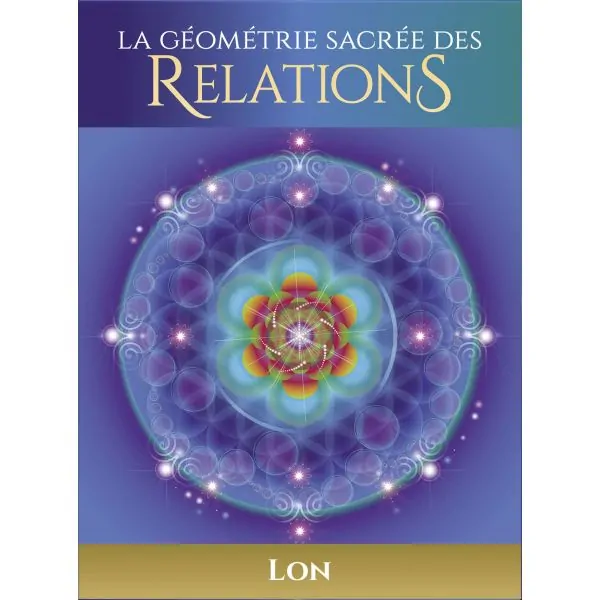 La géométrie sacrée des relations | Oracles Guidance / Développement Personnel | Dans les yeux de Gaïa