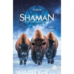 Shaman, l'aventure amérindienne Tome 5 Les cieux 1 - Chamanisme|Dans les Yeux de Gaïa - Couverture