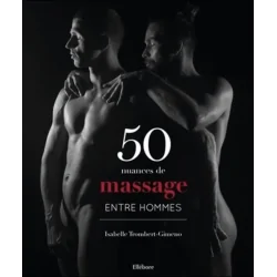 50 nuances de massage entre hommes | Dans les yeux de Gaïa