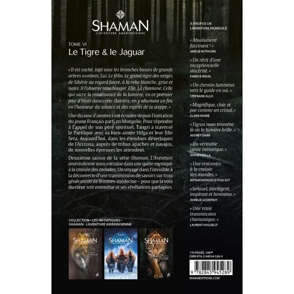 Shaman, l'Aventure amérindienne Tome 6 Le Tigre et le Jaguar - Chamanisme | Dans les Yeux de Gaïa - Quatrième de Couverture