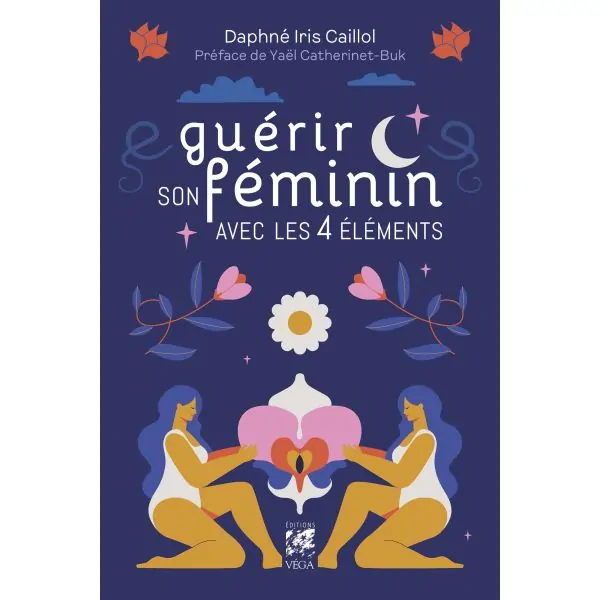 Guérir son féminin avec les 4 éléments - Daphné Iris Caillol 1| Dans les Yeux de Gaïa
