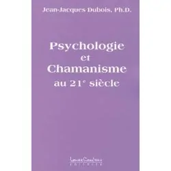 Psychologie et chamanisme au 21ème s.