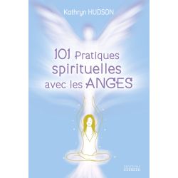 101 Pratiques spirituelles avec les anges | Dans les Yeux de Gaïa 1