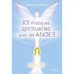 101 Pratiques spirituelles avec les anges | Dans les Yeux de Gaïa 1