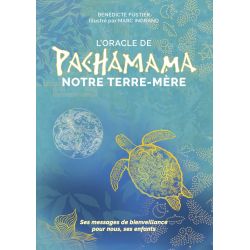 L'Oracle de Pachamama - Notre terre-mère | Dans les Yeux de Gaïa