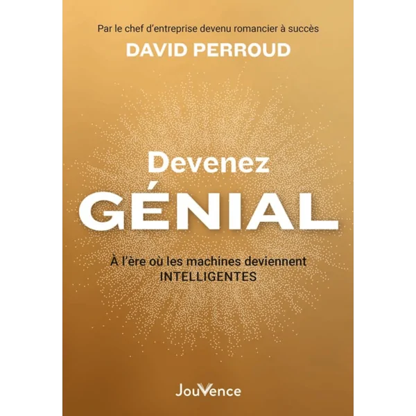 Devenez génial - David Perroud | Dans les Yeux de Gaïa