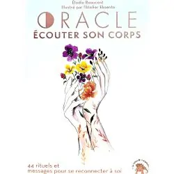 Oracle Écouter son Corps - 1 | Oracles Guidance & Développement Personnel | Dans les yeux de Gaïa