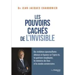 Les pouvoirs cachés de l'invisible - Dr Jean-Jacques Charbonier | Dans les Yeux de Gaïa