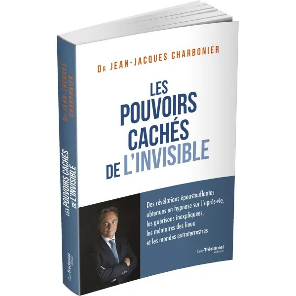 Les pouvoirs cachés de l'invisible - Dr Jean-Jacques Charbonier - dos | Dans les Yeux de Gaïa