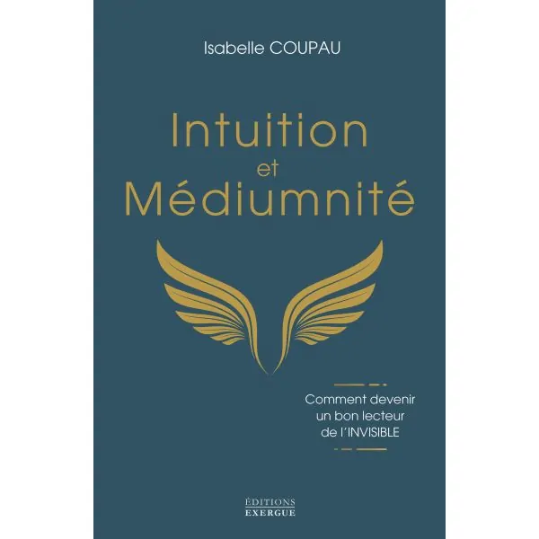 Intuition et Médiumnité - ancrage |Livres sur le Bien-Être | Dans les yeux de Gaïa