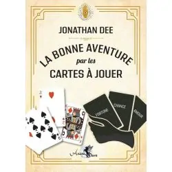 La bonne aventure par les cartes à jouer - Jonathan Dee | Dans les Yeux de Gaïa