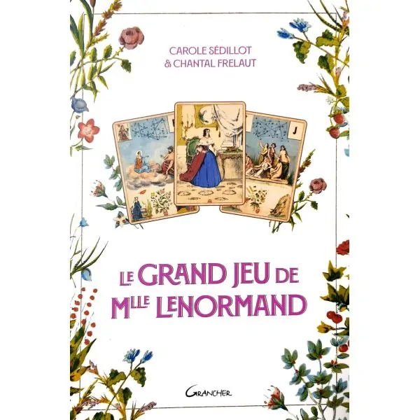 Le grand jeu de Mlle Lenormand - Carole Sedillot - Chantal Frelaut -Livre divinatoire - Cartes |Dans les Yeux de Gaïa