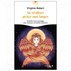 Se réaliser grâce aux Anges - Virginie Robert - | Dans les Yeux de Gaïa