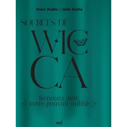 Sources de Wicca - Daisy et Julie Bodin - Rituels Wiccans | Dans les Yeux de Gaïa