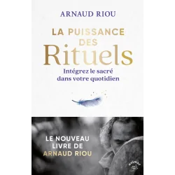 La Puissance des Rituels - Arnaud Riou - couverture| Dans les Yeux de Gaïa