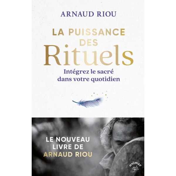 La Puissance des Rituels - Arnaud Riou - couverture| Dans les Yeux de Gaïa