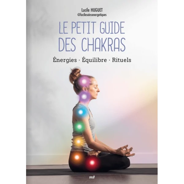 Le petit guide des chakras - Énergie -| Dans les Yeux de Gaïa