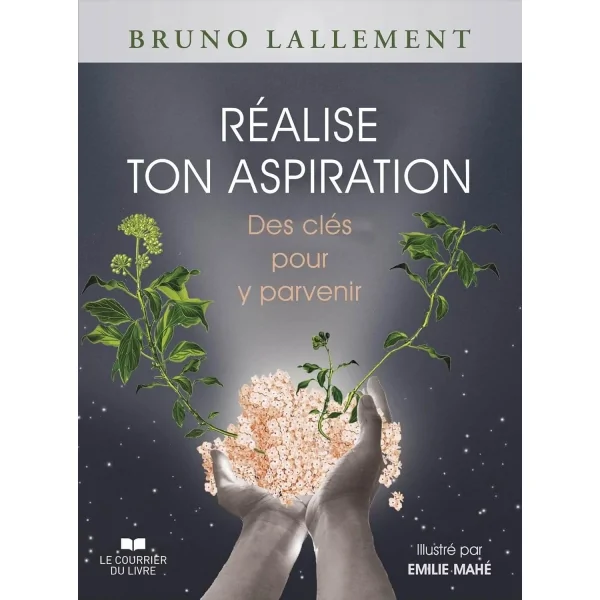 Réalise ton aspiration - Bruno Lallement| Dans les Yeux de Gaïa