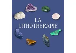 Qu'est-ce que La lithothérapie ?