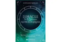 L'Oracle des 12 guidances astrologique : Le nouveau coffret de Stéphanie Abellan
